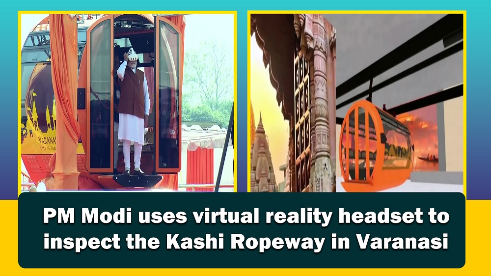 Prime Minister Narendra Modi uses virtual reality headset to inspect the Kashi Ropeway in Varanasi